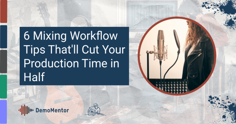 Feature image for article: 6 mixing workflow tips that'll cut your production time in half